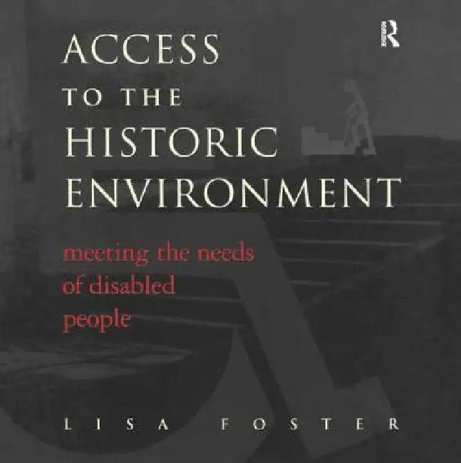 Access to the Historic Environment (English, Lisa Foster | Patrick Nuttgens)