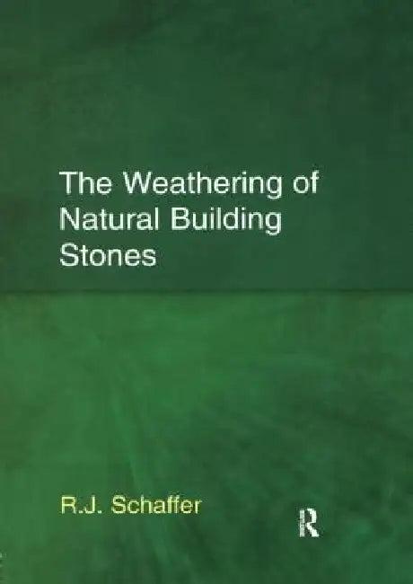 The Weathering of Natural Building Stones (English, R. J. Schaffer)