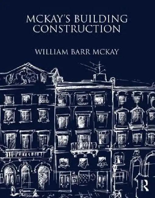 McKay's Building Construction (English, William Barr Mckay)