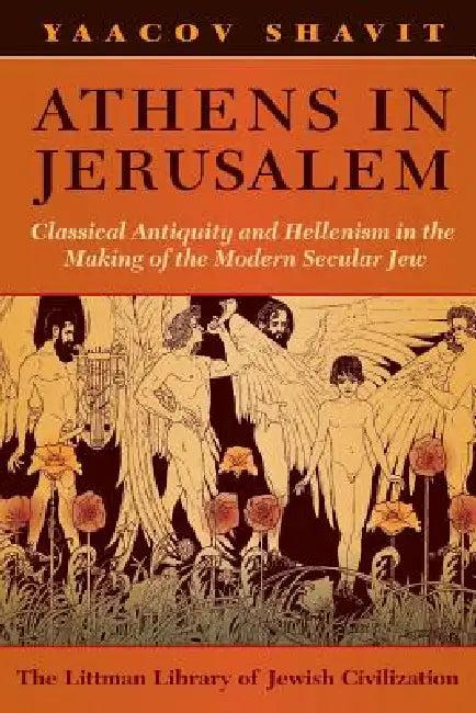 Athens in Jerusalem (English, Yaacov Shavit | Chaya Naor | Niki Werner)