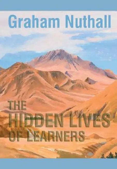 The Hidden Lives of Learners (English, Graham Nuthall)
