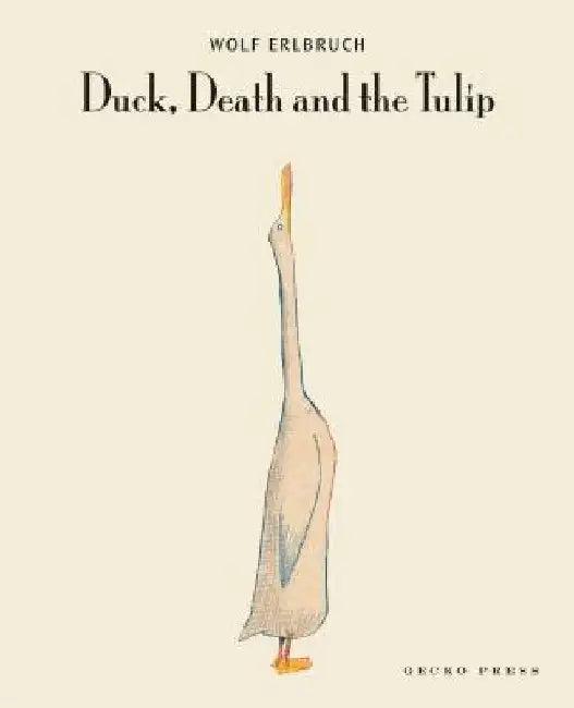 Duck, Death and the Tulip (English, Wolf Erlbruch)