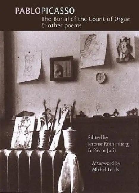 The Burial of the Count of Orgaz & Other Poems (English, Pablo Picasso | Jerome Rothenberg | Pierre Joris)