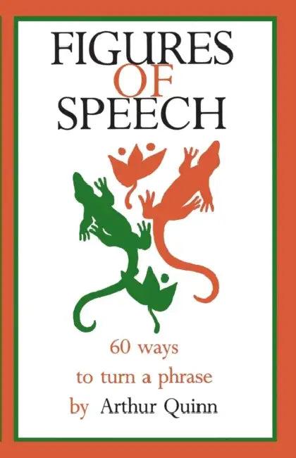 Figures of Speech (English, Arthur Quinn | Barney R. Quinn)