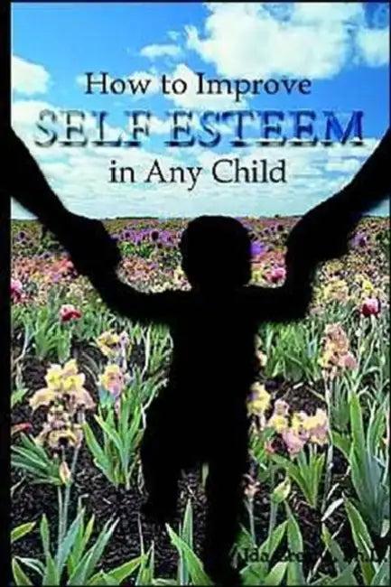 How to Improve Self-Esteem In Any Child (English, Ida Greene)