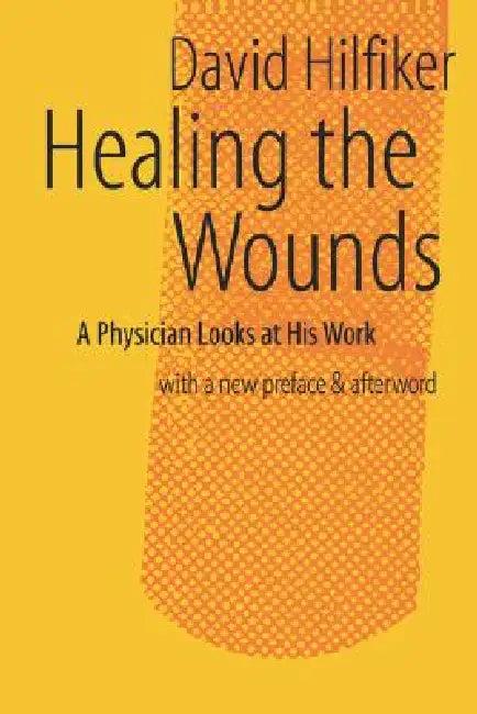 Healing the Wounds (English, David Hilfiker)