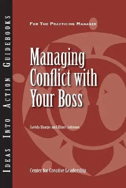 Managing Conflict with Your Boss (English, Davida Sharpe | Elinor Johnson)