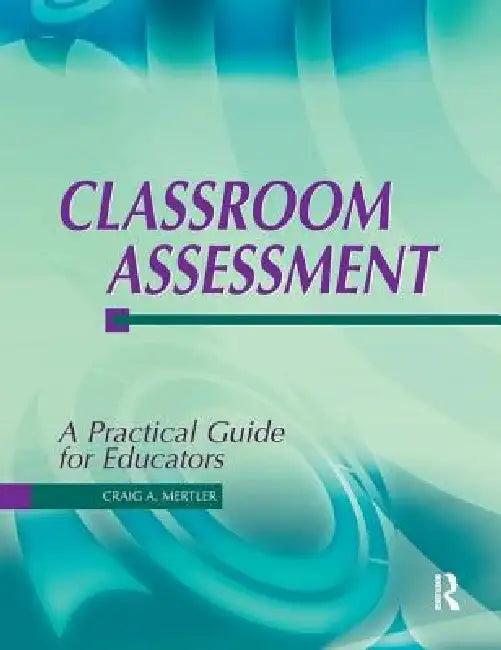 Classroom Assessment (English, Craig Mertler)