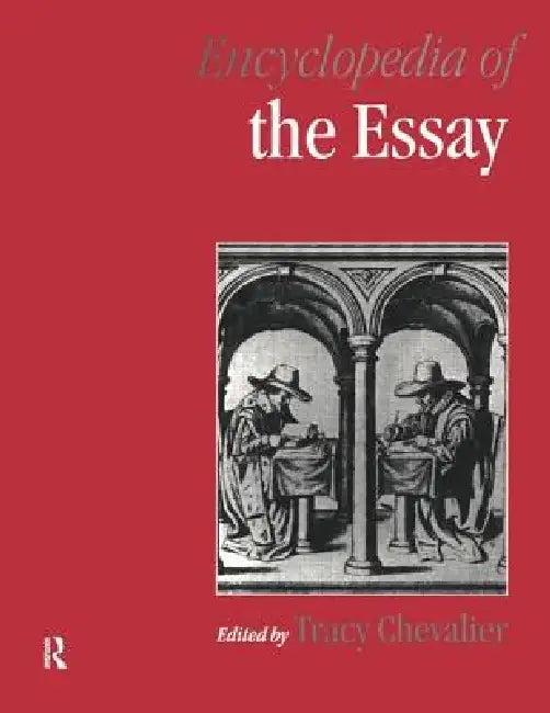 Encyclopedia of the Essay (English, Tracy Chevalier)