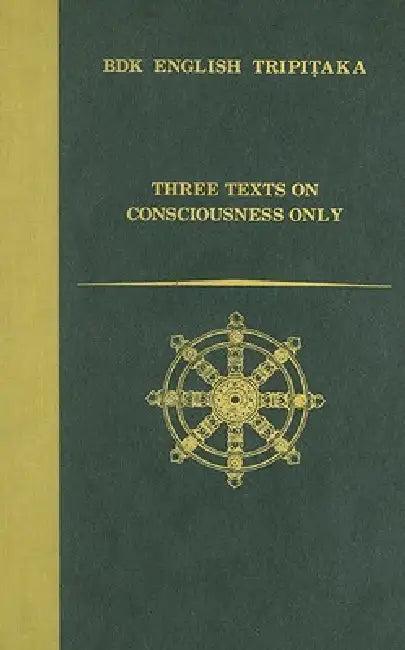 Three Texts on Consciousness Only (English, Francis Cook)