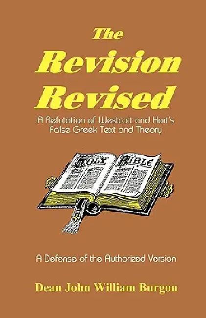 The Revision Revised (English, Dean John William Burgon)