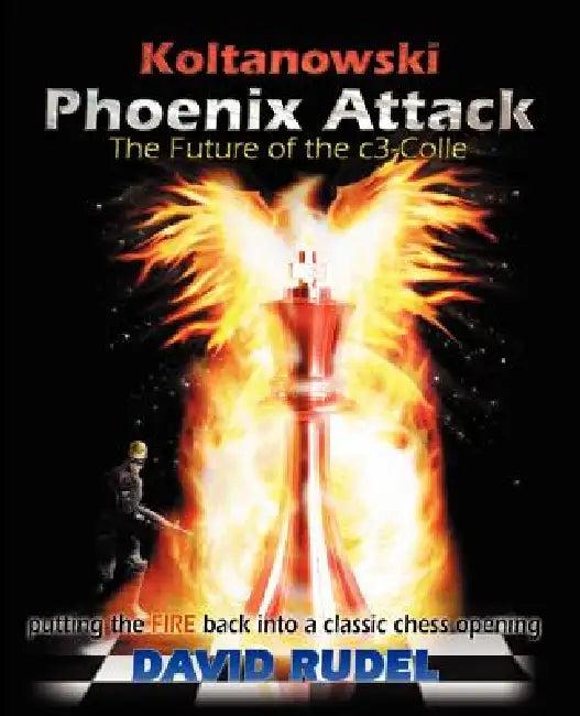 Koltanowski-Phoenix Attack-The Future of the C3-Colle (English, David I. Rudel)