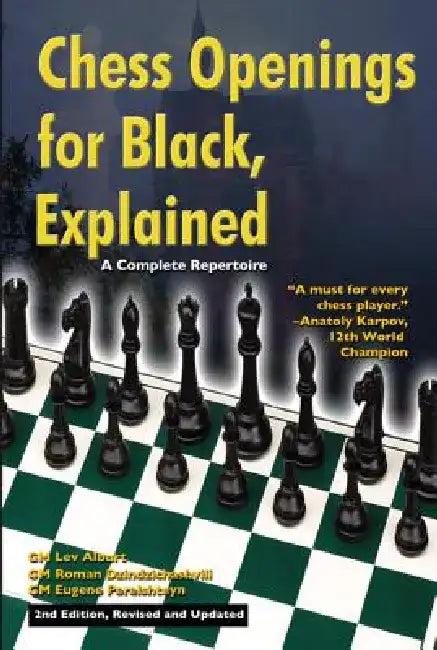 Chess Openings for Black, Explained (English, Lev Alburt | Roman Dzindzichashvili | Eugene Perelshteyn)