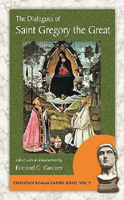 The Dialogues of Saint Gregory the Great (English, Pope Gregory The Great | Edmund G. Gardner)