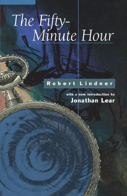 The Fifty-Minute Hour (English, Robert Lindner | Jonathan Lear)