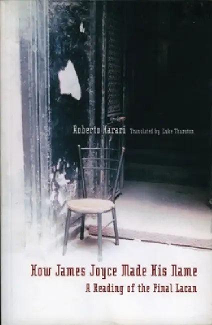 How James Joyce Made His Name (English, Roberto Harari | Luke Thurston)