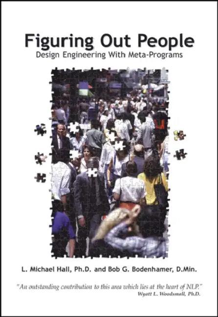 Figuring Out People (English, L. Michael Hall | Bob G. Bodenhamer | Wyatt L. Woodsmall)