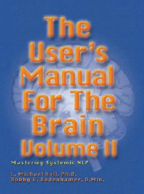 User's Manual for the Brain, Volume II (English, L. Michael Hall | Bob G. Bodenhamer)