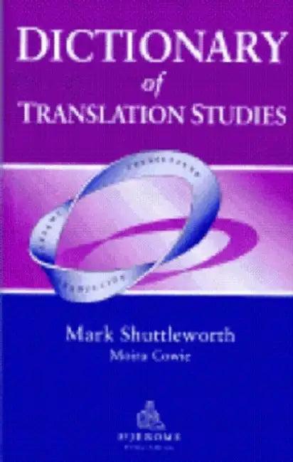 Dictionary of Translation Studies (English, Mark Shuttleworth)