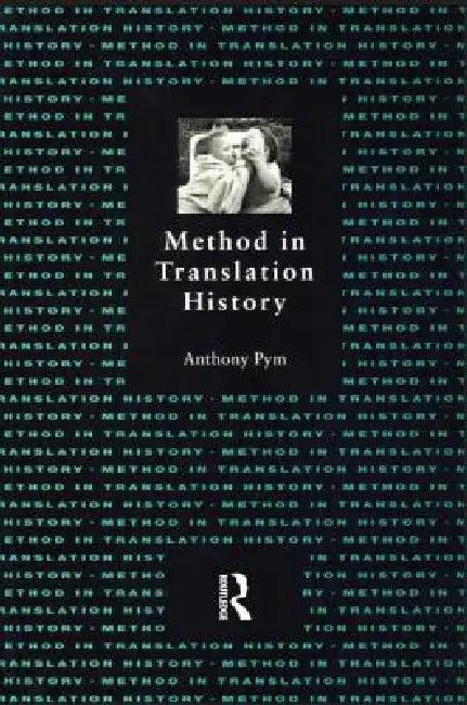 Method in Translation History (English, Anthony Pym)