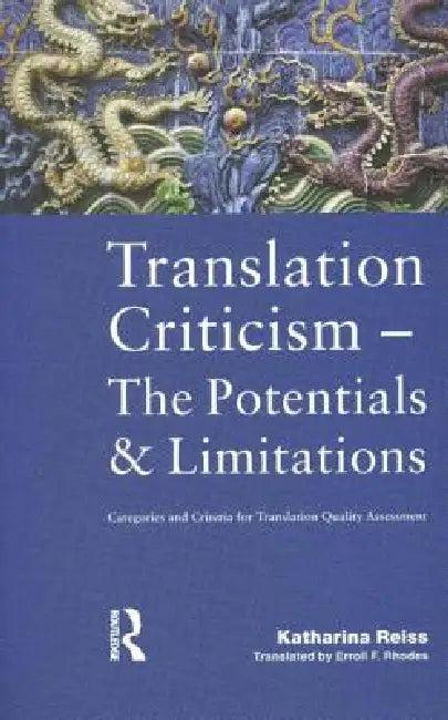 Translation Criticism- Potentials and Limitations (English, Reiss Katharina | Eroll F. Rhodes)