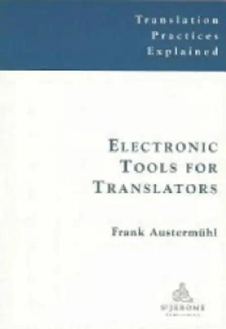 Electronic Tools for Translators (English, Frank Austermuhl)
