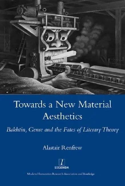 Towards a New Material Aesthetics (English, Alastair Renfrew)