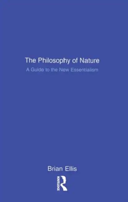 The Philosophy of Nature (English, Brian Ellis)