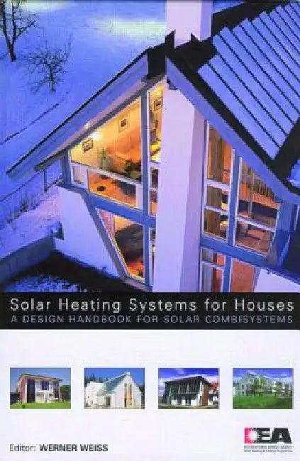 Solar Heating Systems for Houses (English, Werner Weiss)