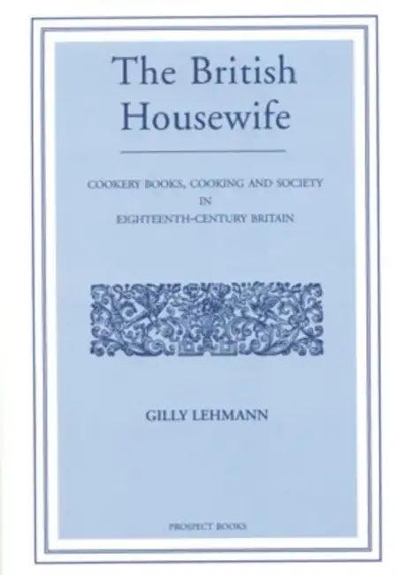 The British Housewife (English, Gilly Lehmann)