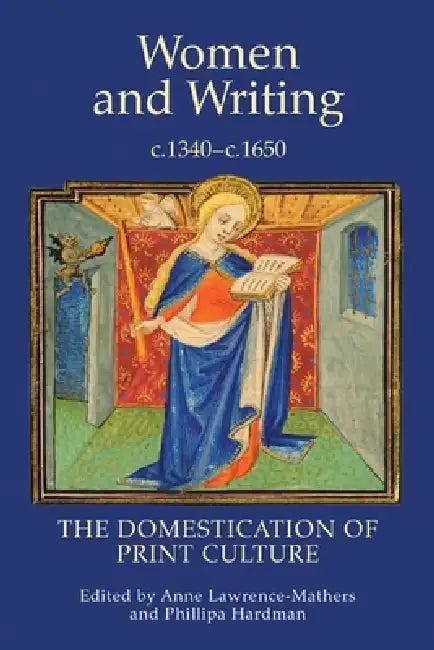 Women and Writing, c.1340-c.1650 (English, Anne Lawrence-Mathers | Phillipa Hardman | Anne Lawrence-Mathers)