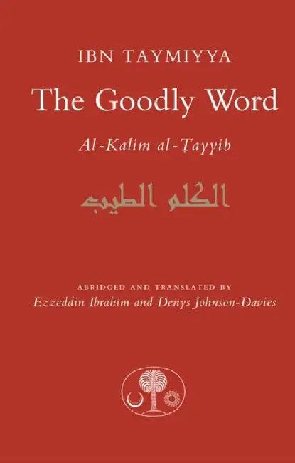 The Goodly Word (English, Ibn Taymiyya)