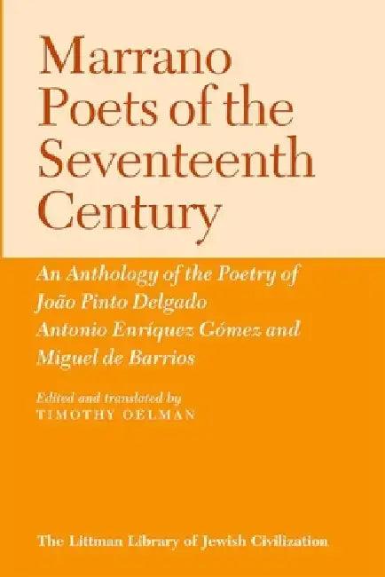 Marrano Poets of the Seventeenth Century (English, Timothy Oelman)