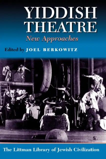 Yiddish Theatre (English, Joel Berkowitz)