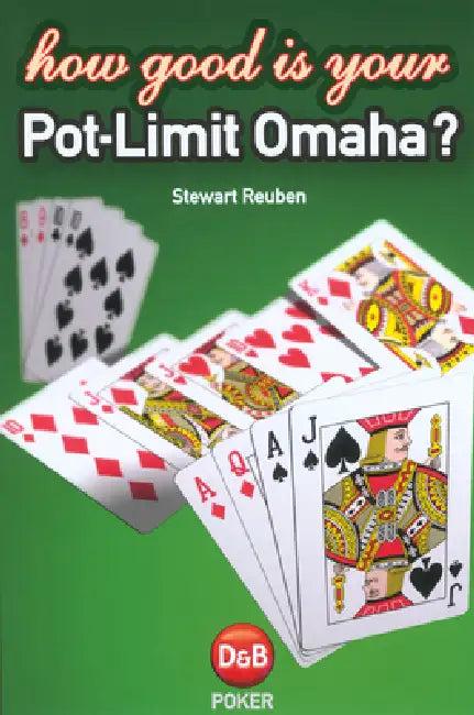 How Good Is Your Pot-Limit Omaha? (English, Stewart Reuben)