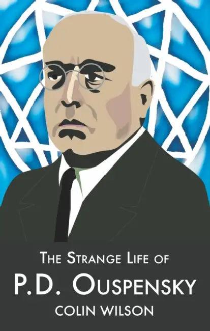 The Strange Life of P.D.Ouspensky (English, Colin Wilson)