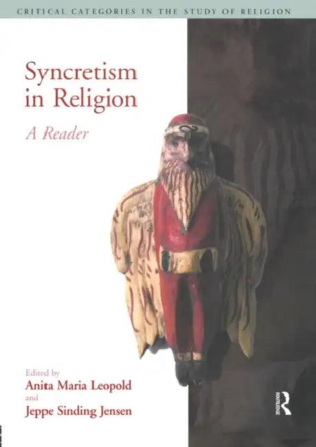Syncretism in Religion (English, Anita Maria Leopold | Jeppe Sinding Jensen)