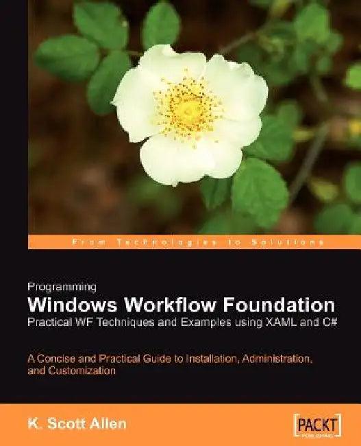 Programming Windows Workflow Foundation (English, K. Scott Allen)