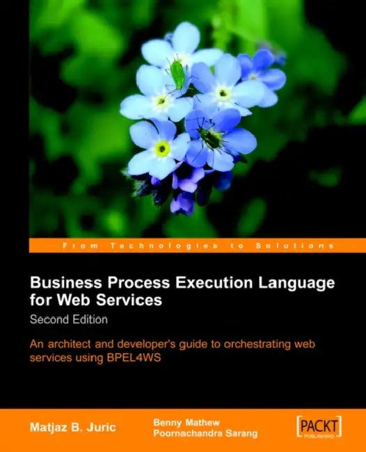 Business Process Execution Language for Web Services 2nd Edition (English, Matjaz B. Juric)