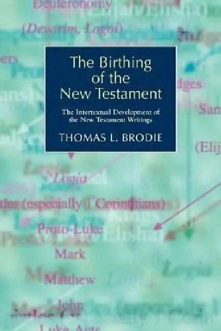 The Birthing of the New Testament (English, Thomas L. Brodie)