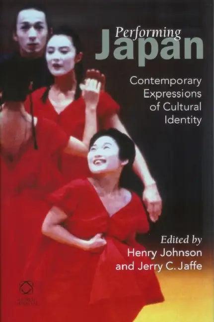 Performing Japan (English, Henry Johnson | Jerry C. Jaffe)