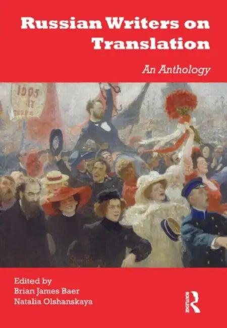 Russian Writers on Translation (English, Brian James | Olshanskaya NataliaBaer)