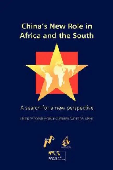 China's New Role in Africa and the South (English, Dorothy-Grace Guerrero | Firoze Manji)