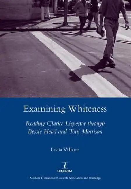 Examining Whiteness (English, Lucia Villares)