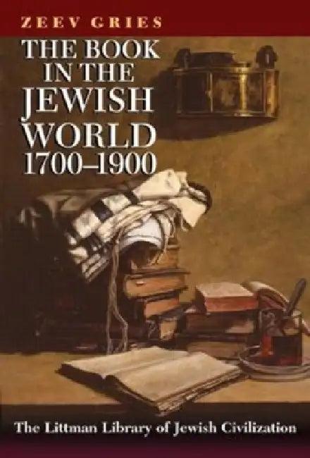The Book in the Jewish World, 1700-1900 (English, Zeev Gries)