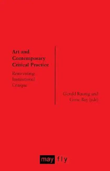 Art and Contemporary Critical Practice (English, Gerald Raunig | Gene Ray | Hito Steyerl)