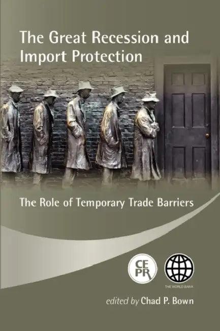 The Great Recession and Import Protection (English, Chad P. Senior Economist Bown)