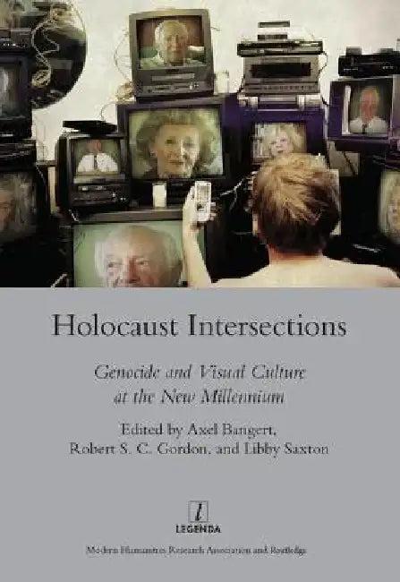Holocaust Intersections (English, Axel Bangert)