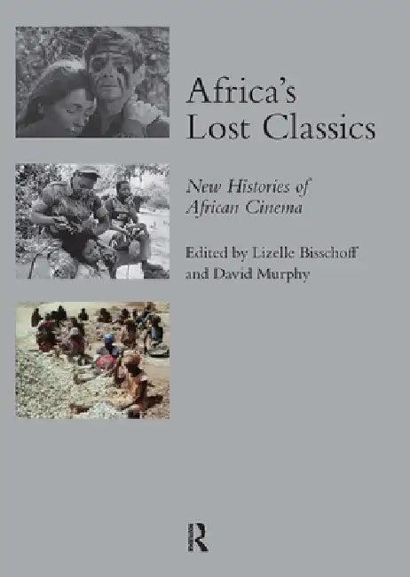 Africa's Lost Classics (English, Lizelle Bisschoff)