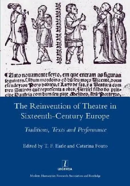 The Reinvention of Theatre in Sixteenth-Century Europe (English, T. F. Earle)